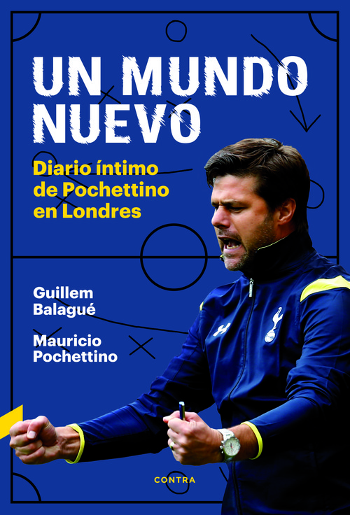 portada-un-mundo-nuevo-pochettino Diario íntimo de Pochettino en Londres
