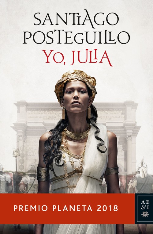 Premio Planeta 2018: “Yo, Julia” de Santiago Posteguillo