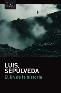 Portada del libro: El fin de la historia, de Luis Sepúlveda.