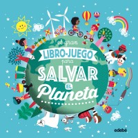 El gran libro juego para salvar el planeta. Libro sobre medioambiente y biodiversidad